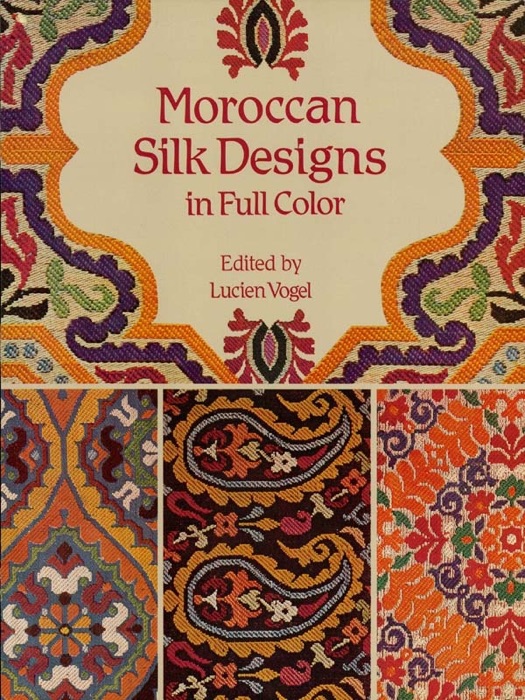 Moroccan Silk Designs In Full Color