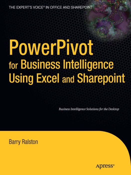 PowerPivot for Business Intelligence Using Excel and SharePoint