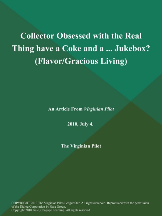 Collector Obsessed with the Real Thing have a Coke and a ... Jukebox? (Flavor/Gracious Living)