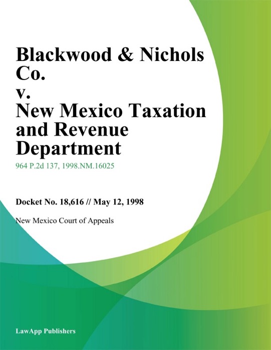 Blackwood & Nichols Co. v. New Mexico Taxation and Revenue Department