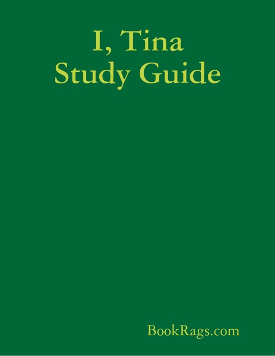 I, Tina Study Guide