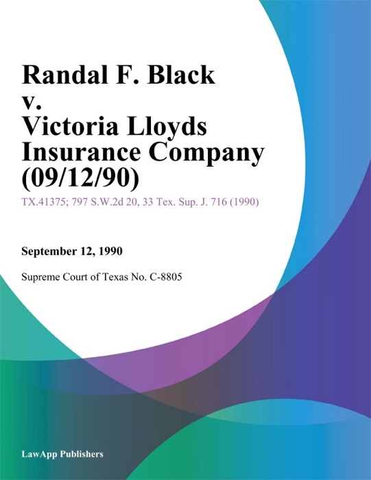 Randal F. Black V. Victoria Lloyds Insurance Company (09/12/90)