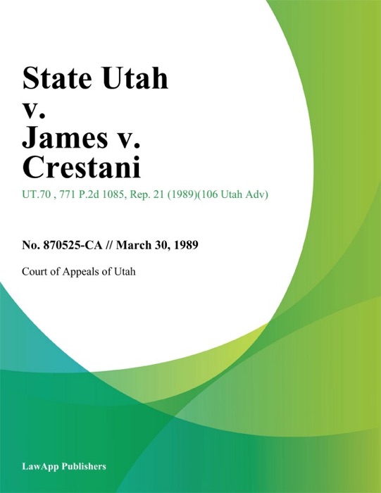 State Utah v. James v. Crestani