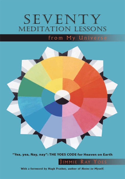 Seventy Meditation Lessons from My Universe