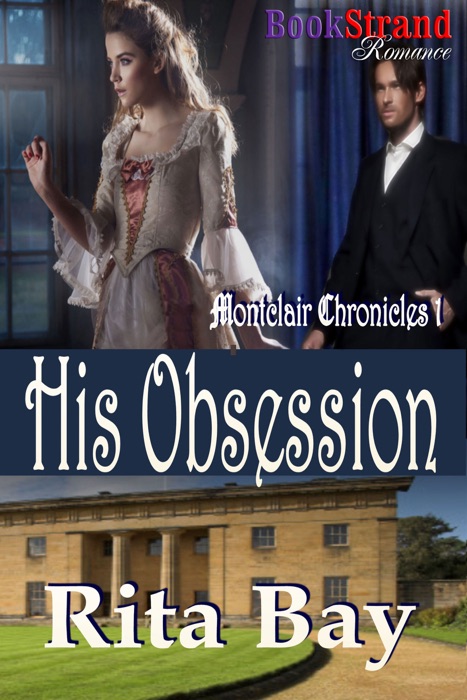 His Obsession [Montclair Chronicles 1]