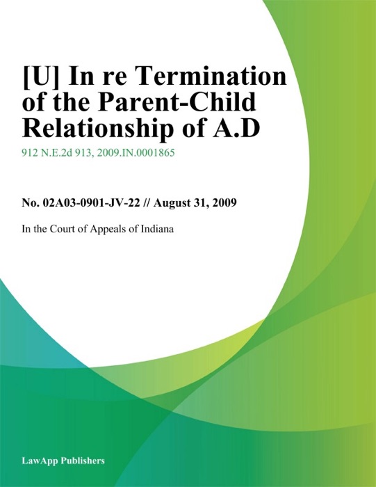 In Re Termination of The Parent-Child Relationship of A.D.