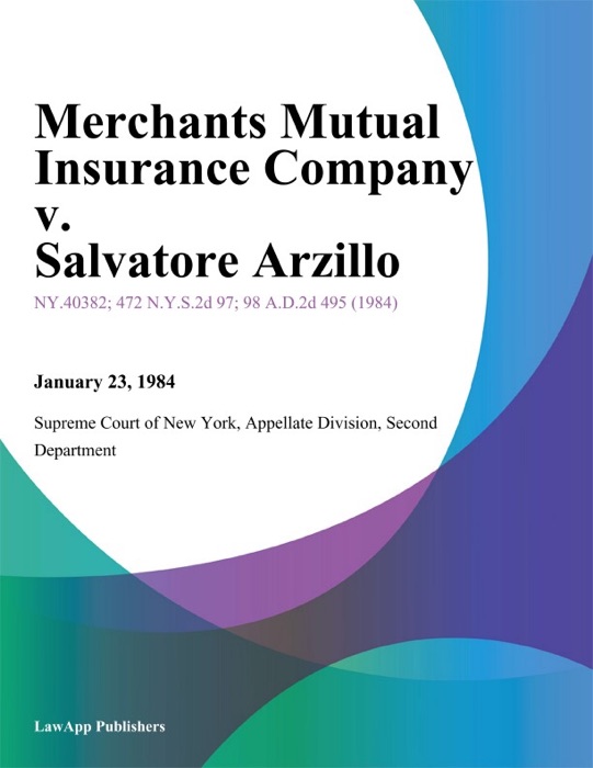 Merchants Mutual Insurance Company v. Salvatore Arzillo