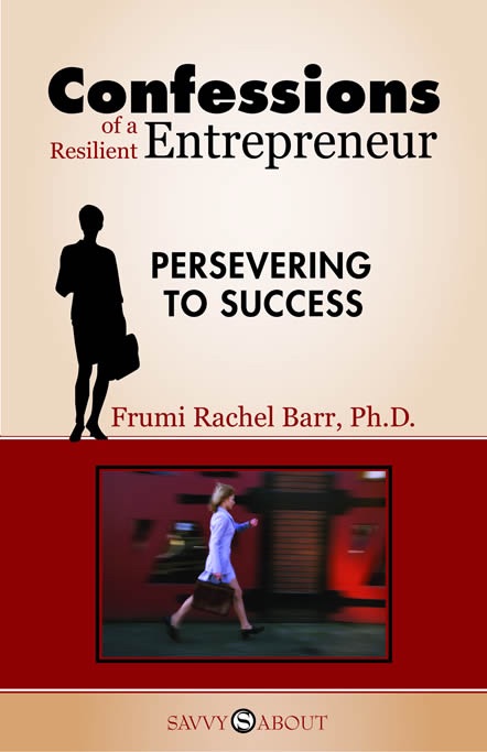 Confessions of a Resilient Entrepreneur