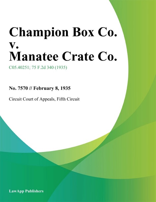 Champion Box Co. v. Manatee Crate Co.
