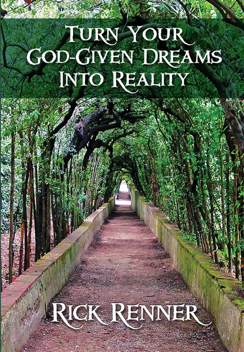 Turn Your God-Given Dreams Into Reality