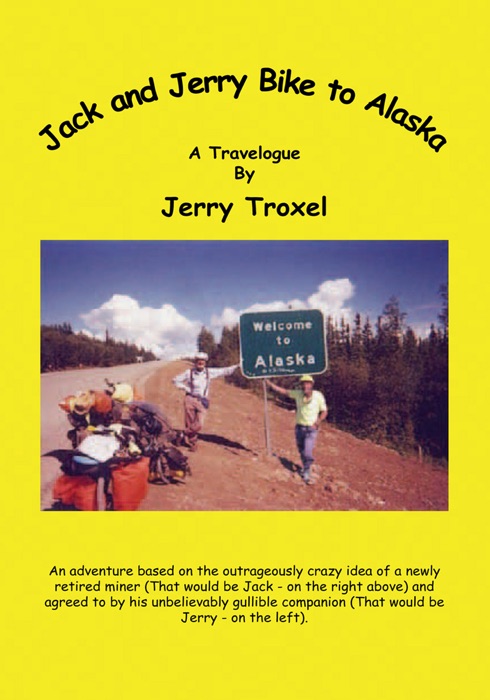 Jack and Jerry Bike to Alaska