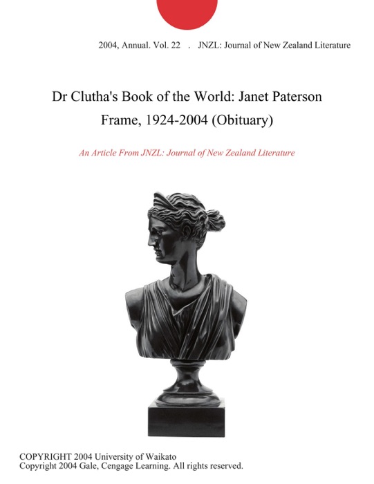 Dr Clutha's Book of the World: Janet Paterson Frame, 1924-2004 (Obituary)