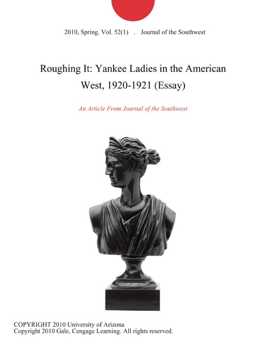 Roughing It: Yankee Ladies in the American West, 1920-1921 (Essay)
