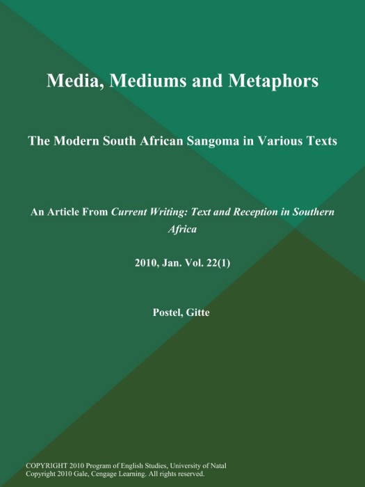 Media, Mediums and Metaphors: The Modern South African Sangoma in Various Texts