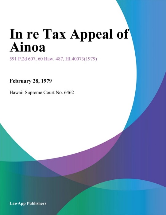 In Re Tax Appeal of Ainoa