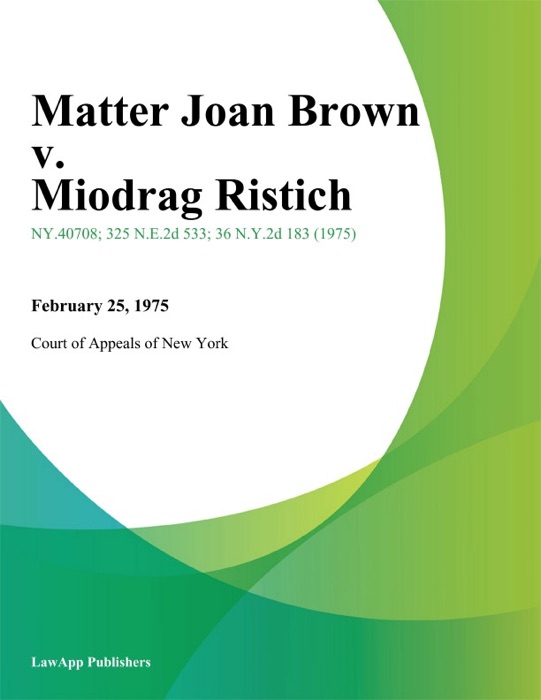 Matter Joan Brown v. Miodrag Ristich