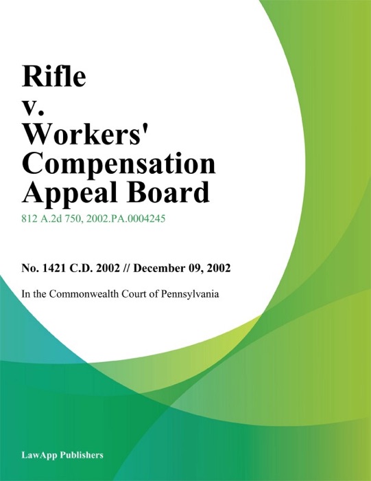 Rifle v. Workers Compensation Appeal Board