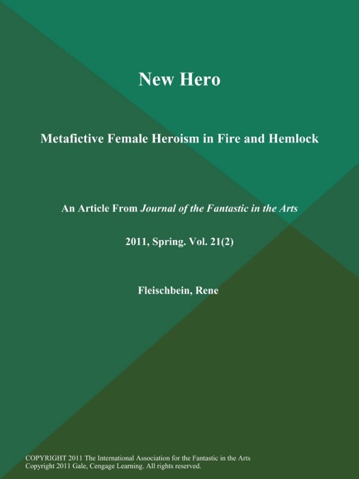 New Hero: Metafictive Female Heroism in Fire and Hemlock