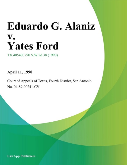 Eduardo G. Alaniz v. Yates Ford