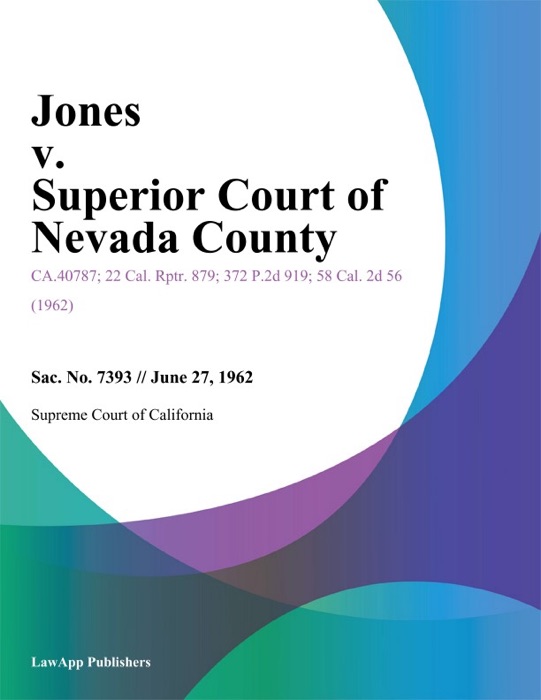 Jones V. Superior Court Of Nevada County