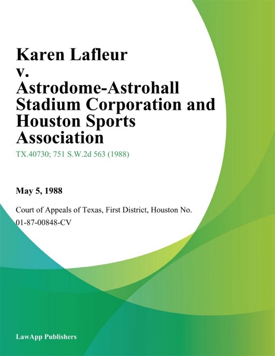 Karen Lafleur v. Astrodome-Astrohall Stadium Corporation and Houston Sports Association