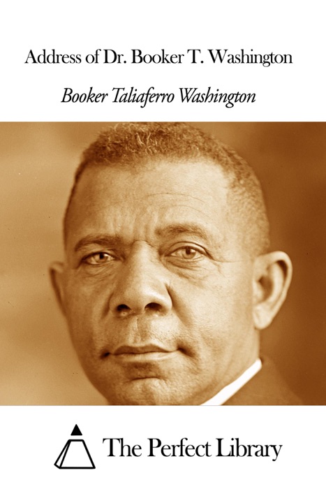 Address of Dr. Booker T. Washington