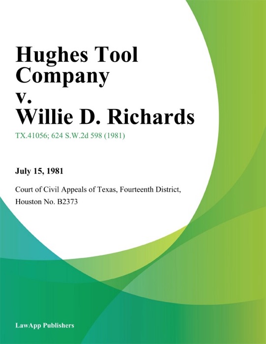 Hughes Tool Company v. Willie D. Richards