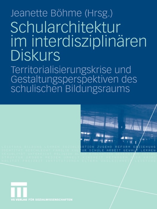 Schularchitektur im interdisziplinären Diskurs