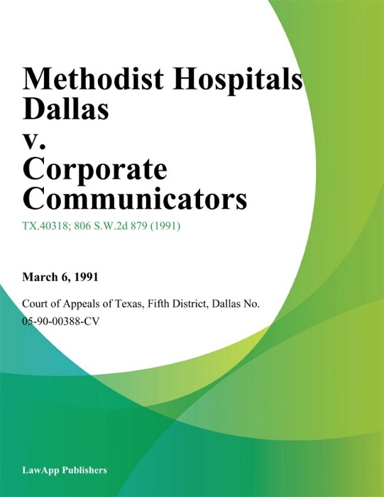 Methodist Hospitals Dallas v. Corporate Communicators
