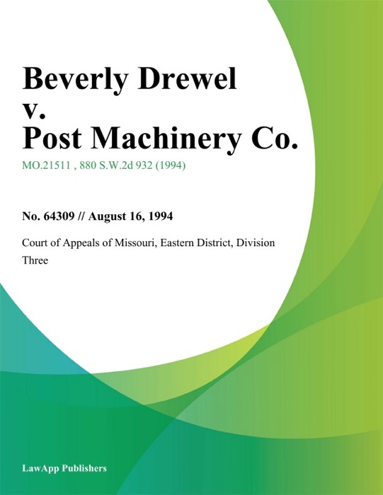 Beverly Drewel v. Post Machinery Co.