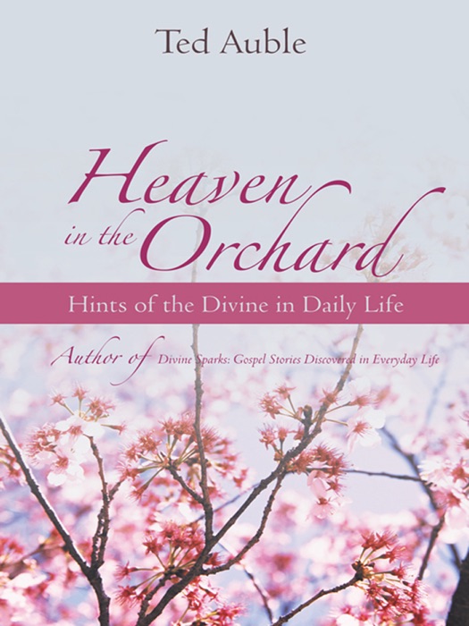 Heaven In the Orchard