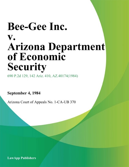 Bee-Gee Inc. v. Arizona Department of Economic Security