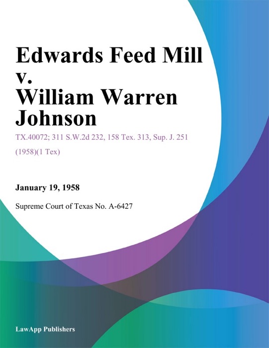 Edwards Feed Mill v. William Warren Johnson