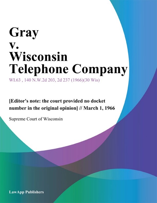 Gray v. Wisconsin Telephone Company