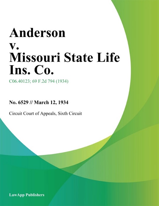 Anderson V. Missouri State Life Ins. Co.