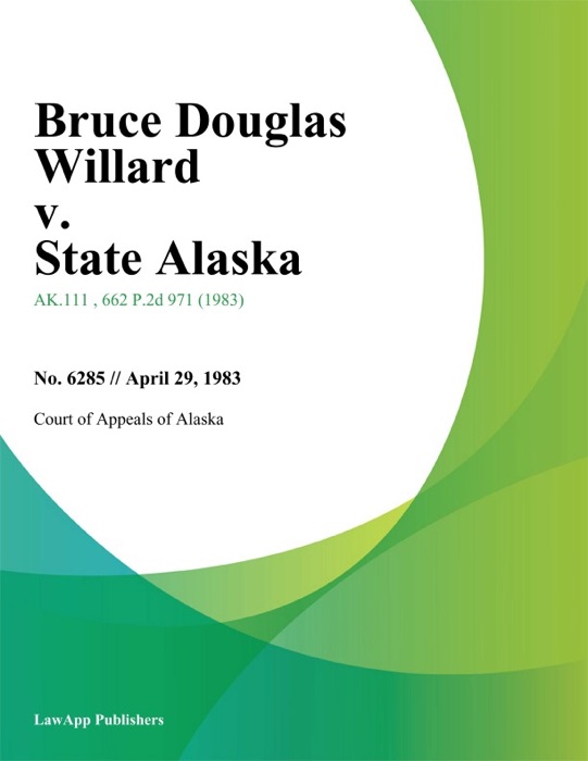 Bruce Douglas Willard v. State Alaska