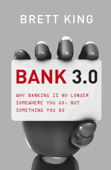Bank 3.0 - Brett King