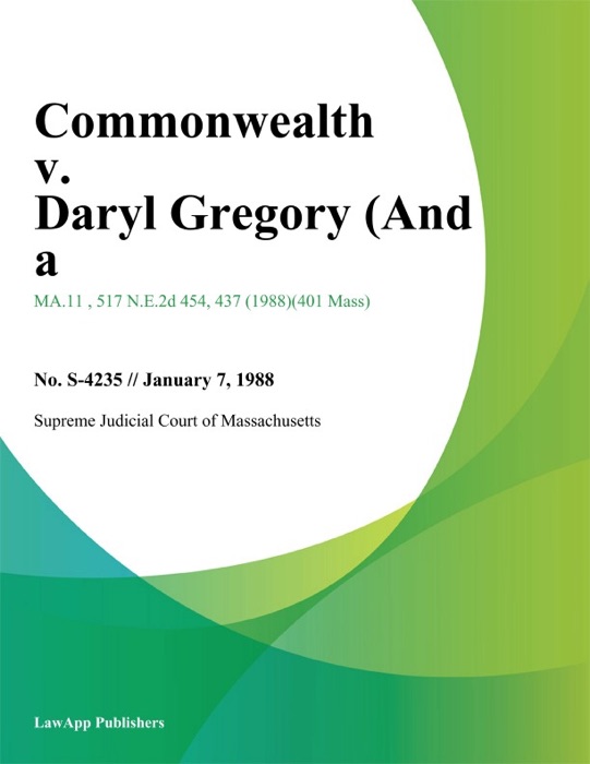 Commonwealth v. Daryl Gregory (And a