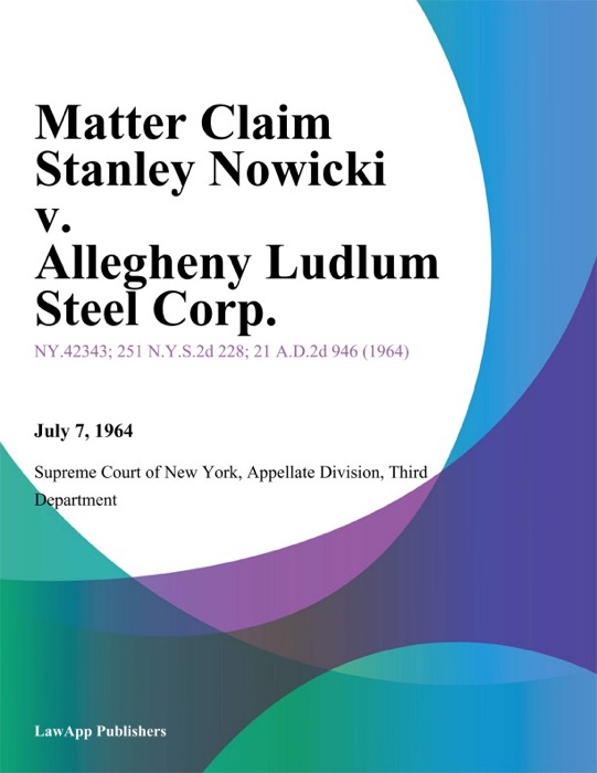 Matter Claim Stanley Nowicki v. Allegheny Ludlum Steel Corp.