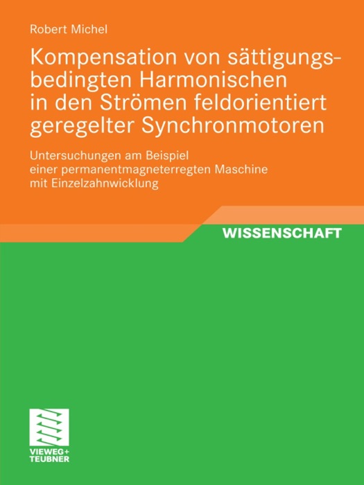 Kompensation von sättigungsbedingten Harmonischen in der Strömen feldorientiert geregelter Synchronmotoren