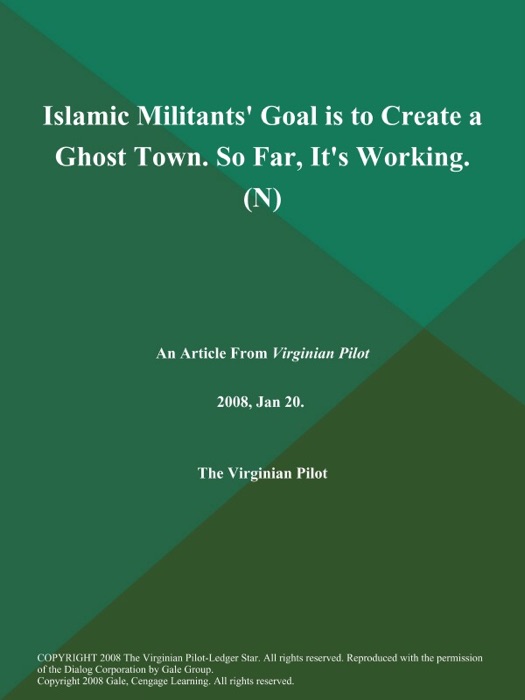 Islamic Militants' Goal is to Create a Ghost Town. So Far, It's Working (N)