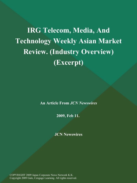 IRG Telecom, Media, And Technology Weekly Asian Market Review (Industry Overview) (Excerpt)