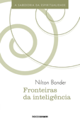 Fronteiras da inteligência - Nilton Bonder