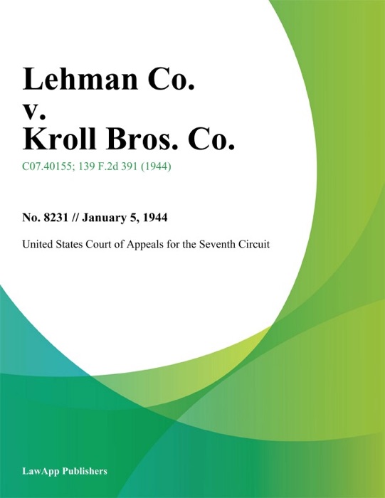 Lehman Co. v. Kroll Bros. Co.