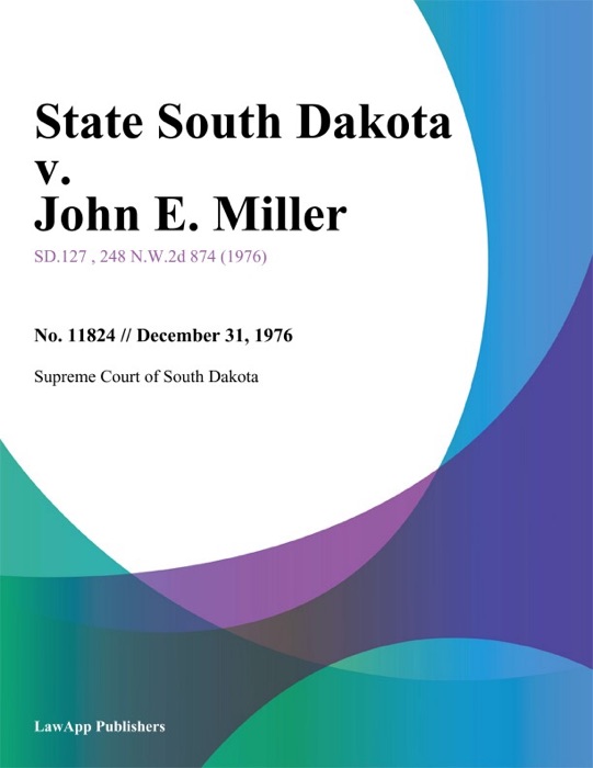 State South Dakota v. John E. Miller