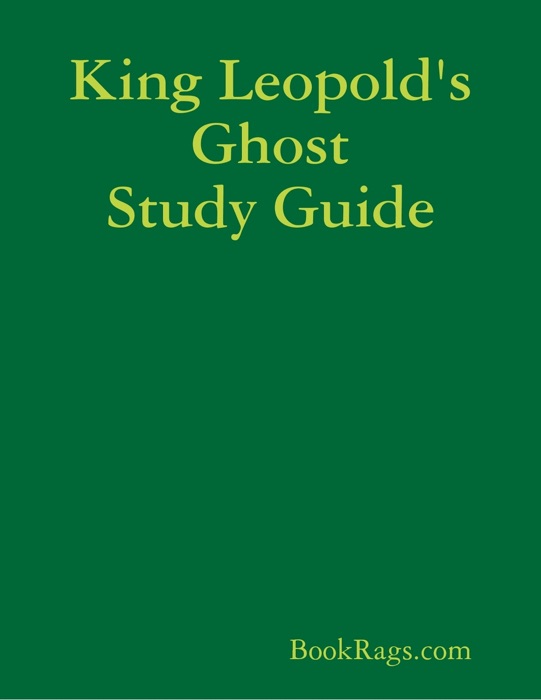 King Leopold's Ghost Study Guide