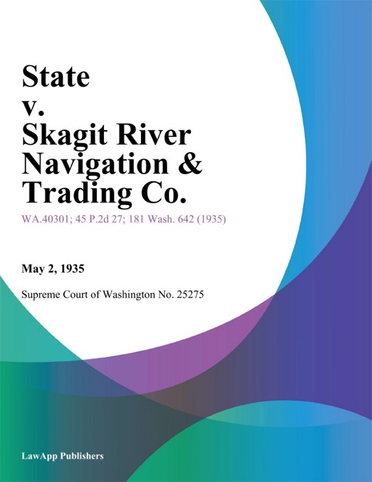 State v. Skagit River Navigation & Trading Co.