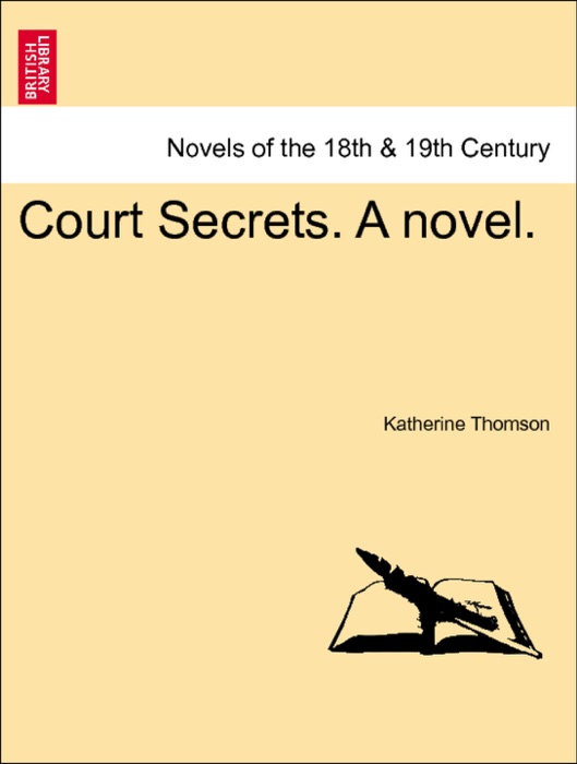 Court Secrets. A novel. Vol. II