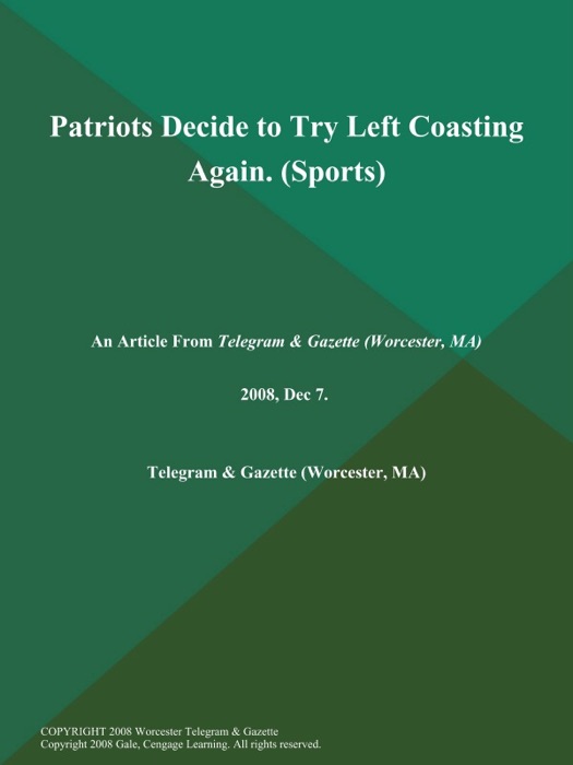 Patriots Decide to Try Left Coasting Again (Sports)