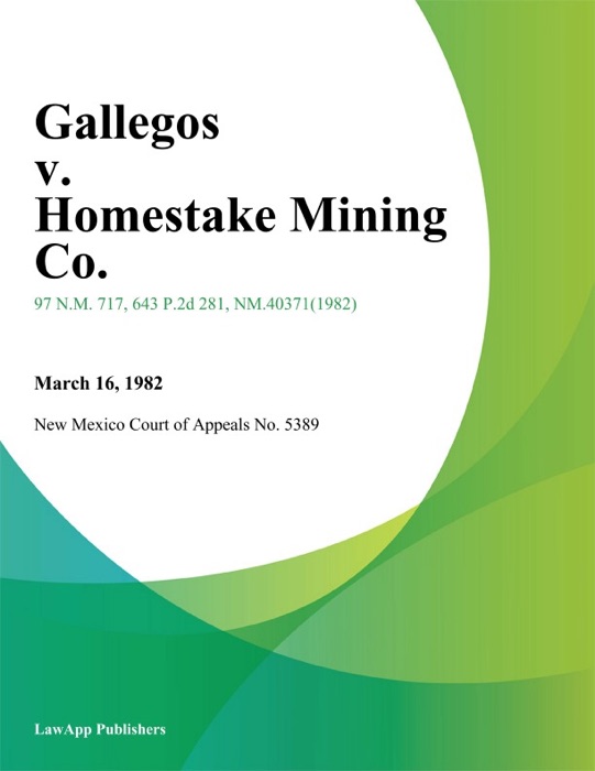 Gallegos V. Homestake Mining Co.